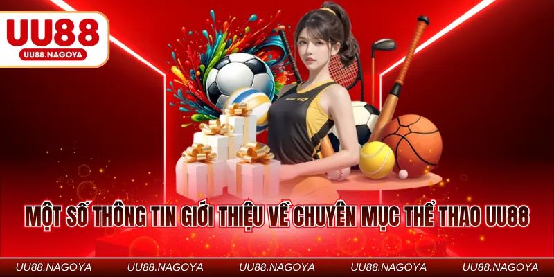 Một số thông tin giới thiệu về chuyên mục thể thao UU88