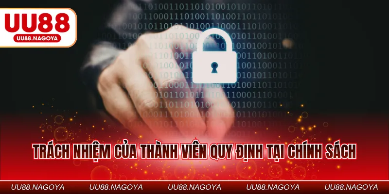 Trách nhiệm của thành viên quy định tại chính sách